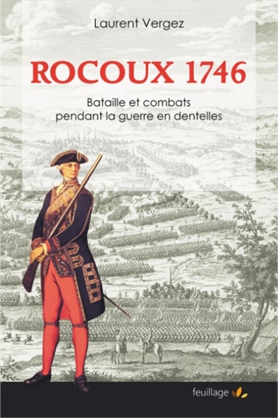Rocoux 1746 : bataille et...