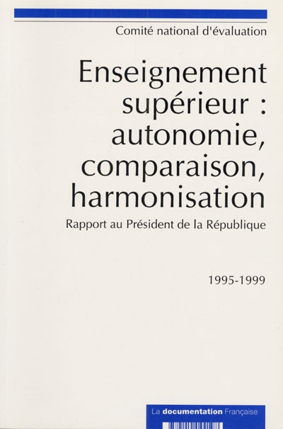 Enseignement supérieur : autonomie, comparaison, harmonisation : rapport au président de la République, 1995-1999