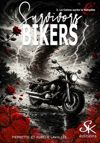 Survivors bikers. Vol. 3. Le calme avant la tempête