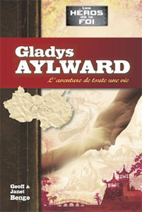 Gladys Aylward : l'aventure de toute une vie