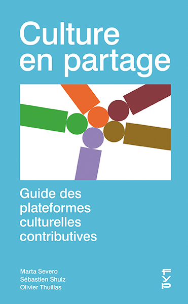Culture en partage : guide des plateformes culturelles contributives