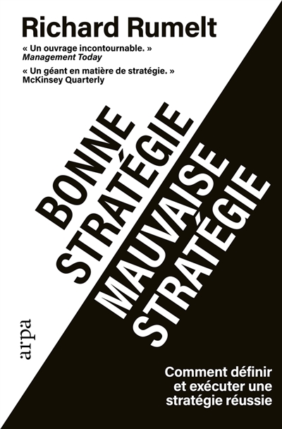 Bonne stratégie, mauvaise stratégie : comment définir et exécuter une stratégie réussie
