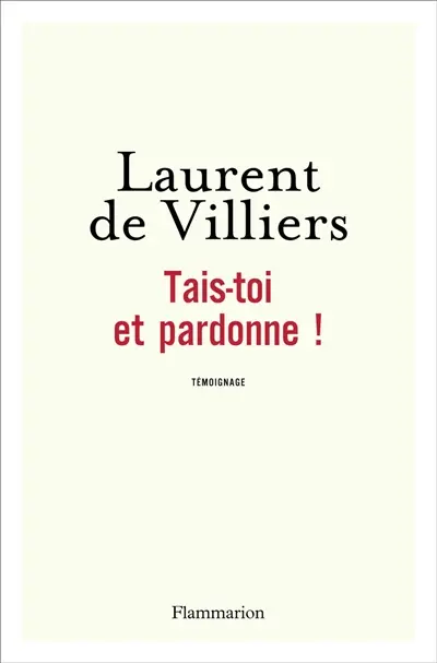 Tais-toi et pardonne !