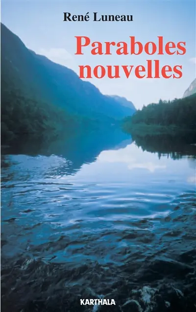 Paraboles nouvelles : l'Evangile, au jour le jour