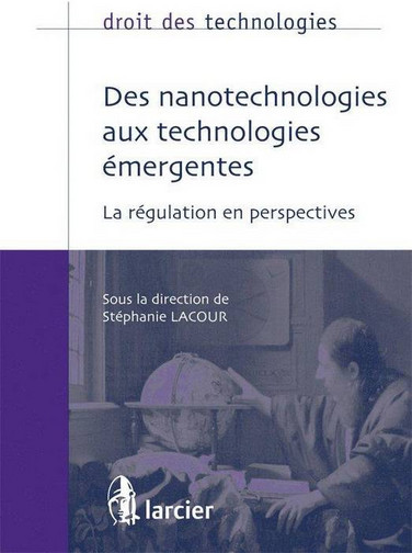 Des nanotechnologies aux technologies émergentes : la régulation en perspectives