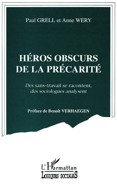 Héros obscurs de la précarité : récits de pratiques et stratégies de connaissance