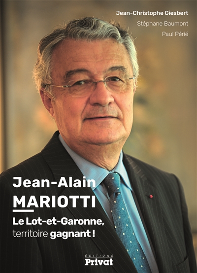 Jean-Alain Mariotti : le Lot-et-Garonne, territoire gagnant !