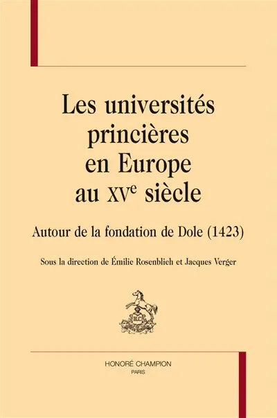Les universités princières en Europe au XVe siècle : autour de la fondation de Dole (1423)