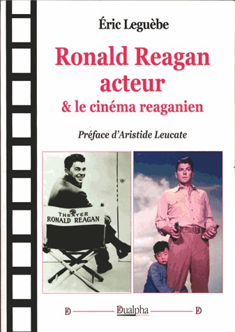 Ronald Reagan acteur et le cinéma reaganien