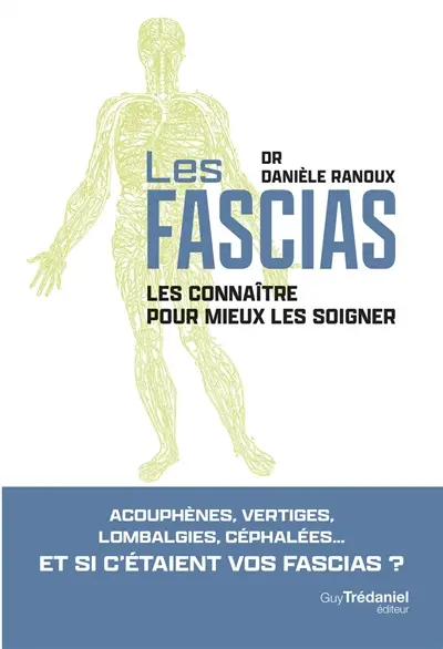 Les fascias : les connaître pour mieux les soigner
