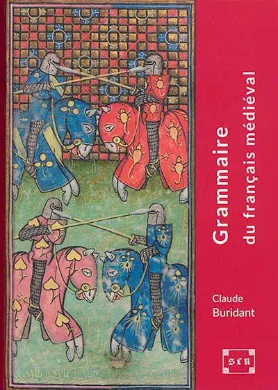 Grammaire du français médiéval : XIe-XIVe siècles