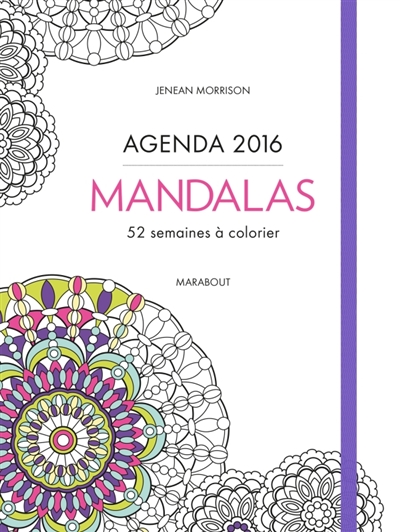Mandalas : agenda 2016 : 52 semaines à colorier