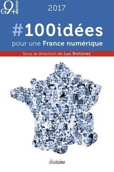 #100idées pour une France numérique : 2017
