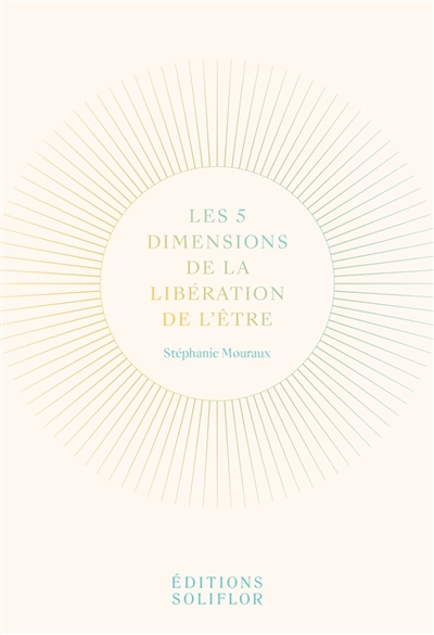 Les 5 dimensions de la libération de l'être