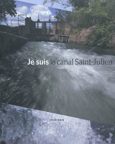 Je suis le canal Saint-Julien