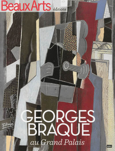 Georges Braque : au Grand Palais, 1882-1963