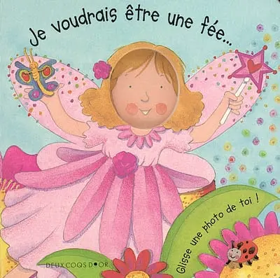Je voudrais être une fée...