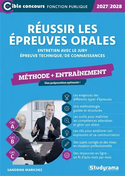 Réussir les épreuves orales : entretien avec le jury, épreuve technique, de connaissances : méthode + entraînement, cat. A, cat. B, cat. C, 2027-2028 Réussir les épreuves orales : entretien avec le jury, épreuve technique, de connaissances : méthode + entraînement, cat. A, cat. B, cat. C, 2027-2028