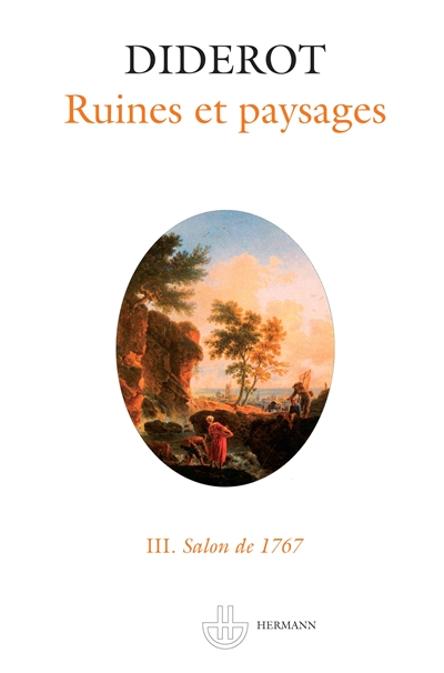 Salons. Vol. 3. Ruines et paysages : salons de 1767