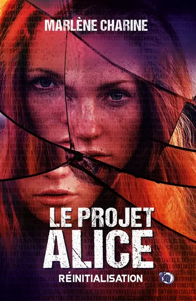 Le Projet Alice : Tome 1 Réinitialisation