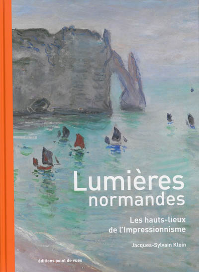 Lumières normandes : les hauts-lieux de l'impressionnisme
