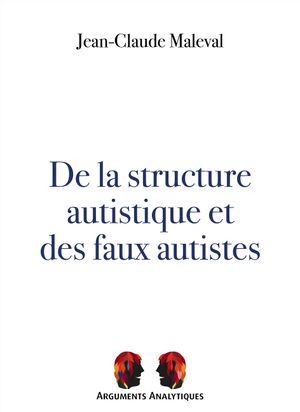 De la structure autistique et des faux autistes
