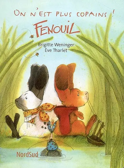 Fenouil, on n'est plus copains !