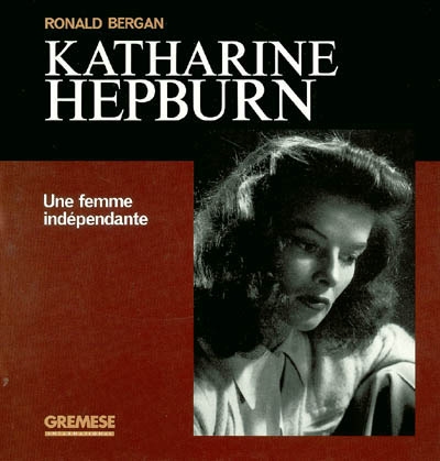 Katharine Hepburn : une femme indépendante