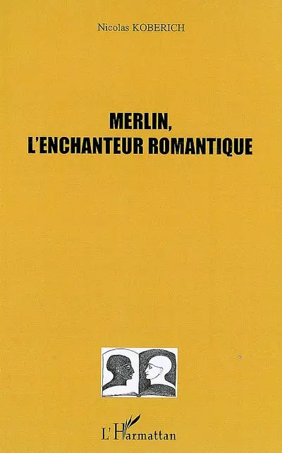 Merlin, l'enchanteur romantique