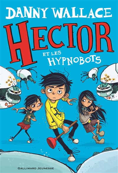 Hector. Vol. 2. Hector et les Hypnobots