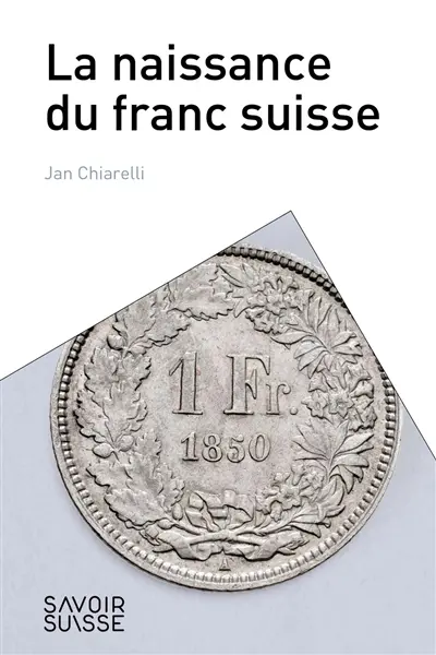 La naissance du franc suisse