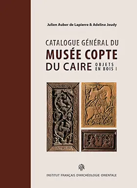 Catalogue général du Musée copte du Caire. Objets en bois 1
