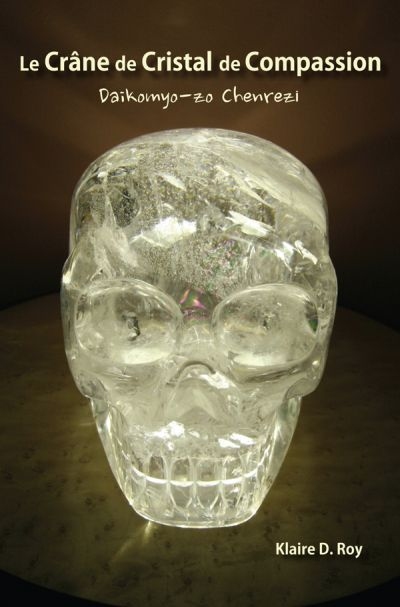 Le crâne de cristal de compassion : Daikomyo-zo Chenrezi