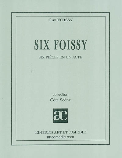 Six Foissy : six pièces en un acte