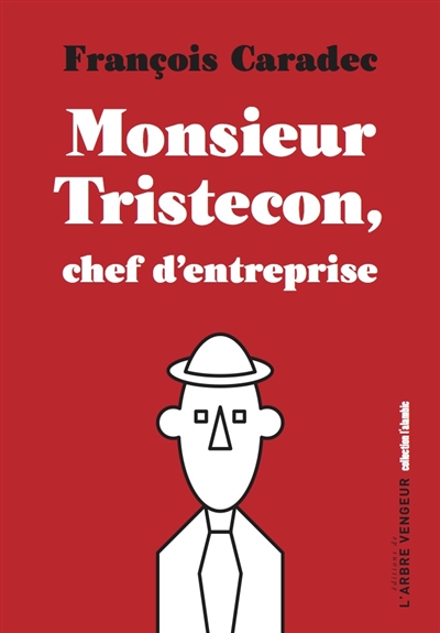 Monsieur Tristecon, chef d'entreprise