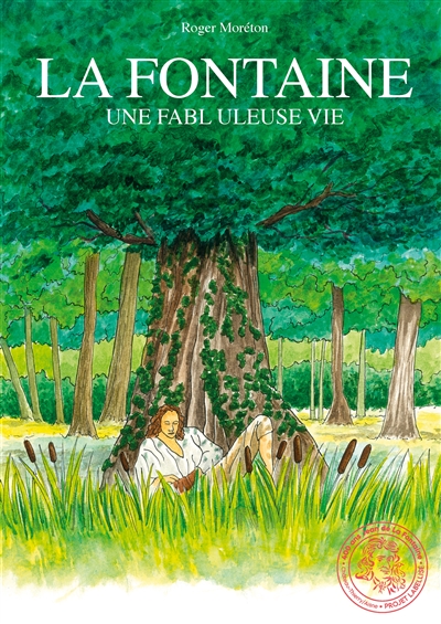 La fontaine : Une fablu leuse vie