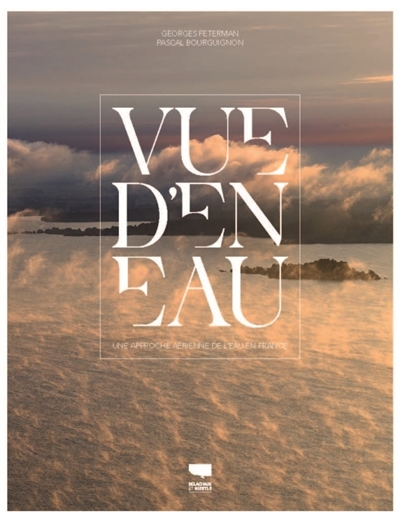 Vue d'en eau : une approche aérienne de l'eau en France