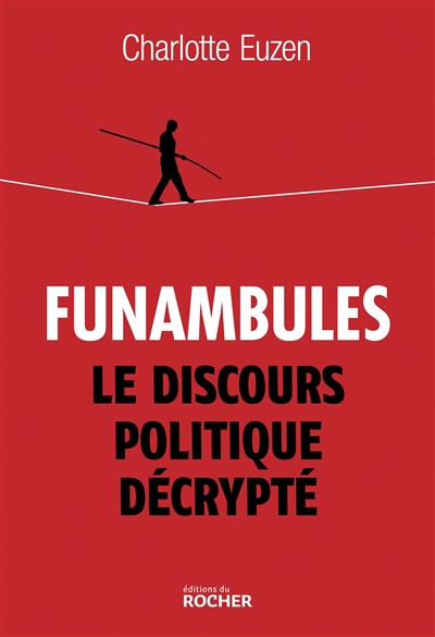 Funambules : le discours politique décrypté