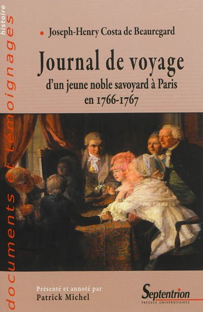 Journal de voyage d'un jeune noble savoyard à Paris en 1766-1767