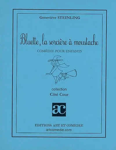 Bluette, la sorcière à moustache
