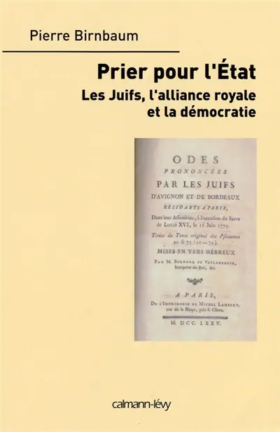 Prier pour l'Etat : les Juifs, l'alliance royale et la démocratie
