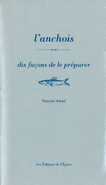 L'anchois, dix façons de le préparer