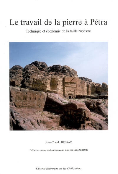Le travail de la pierre à Pétra : technique et économie de la taille rupestre