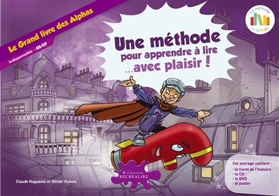 Le Grand Livre des Alphas : Une méthode pour apprendre à lire... avec plaisir ! Gs - Cp