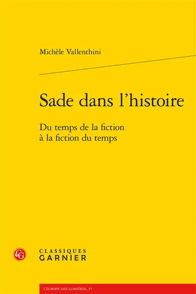 Sade dans l'histoire : du temps de la fiction à la fiction du temps