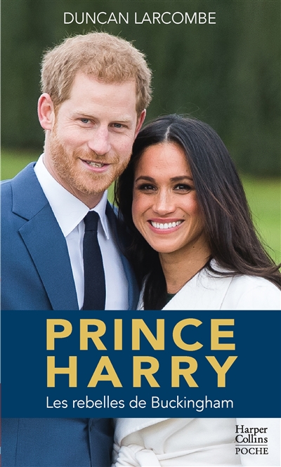 Prince Harry : les rebelles de Buckingham