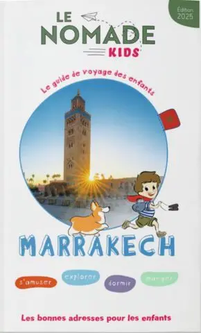 Marrakech : s'amuser, explorer, dormir, manger : les bonnes adresses pour les enfants