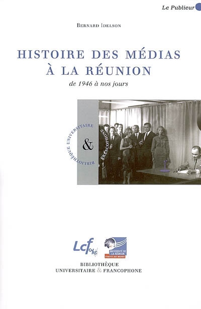 Histoire des médias à La Réunion : de 1946 à nos jours
