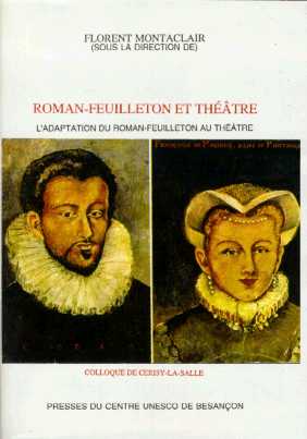 L'adaptation du roman feuilleton au théâtre : colloque de Cerisy-la-Salle (17-23 août 1998)