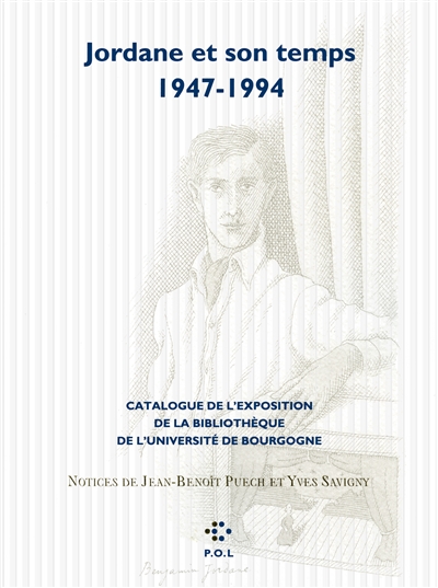 Jordane et son temps : 1947-1994 : catalogue de l'exposition de la bibliothèque de l'université de Bourgogne